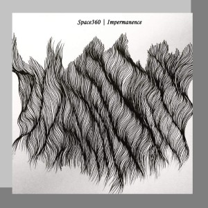 Listen to Impermanence II song with lyrics from Space360