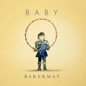 ดาวน์โหลดและฟังเพลง Baby พร้อมเนื้อเพลงจาก Bakermat