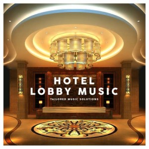 No.oN的專輯Hotel Lobby Music - Tailored Music Solutions