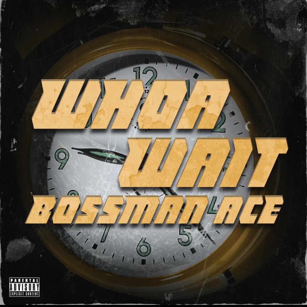 Whoa Wait (Explicit)