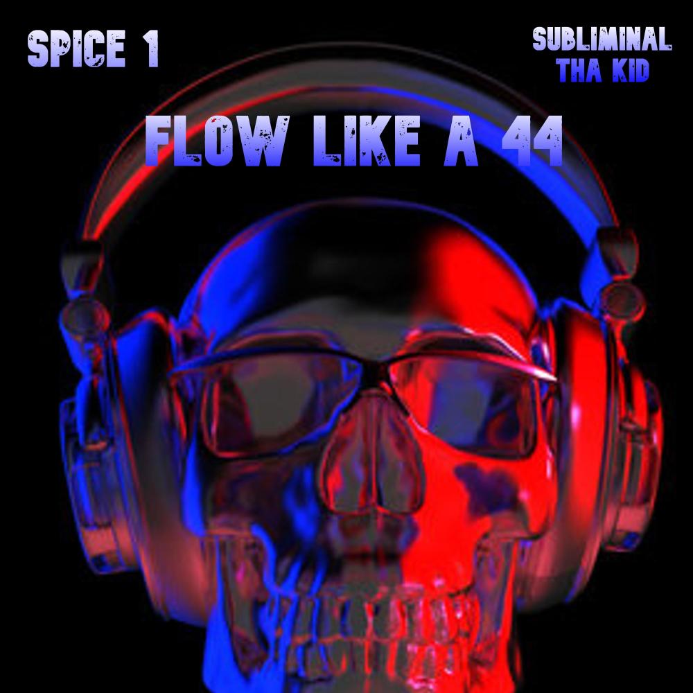 Flow Like A 44 (feat. Spice 1) (Explicit)