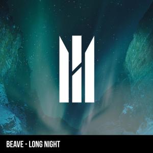 Listen to Long Night song with lyrics from Beave