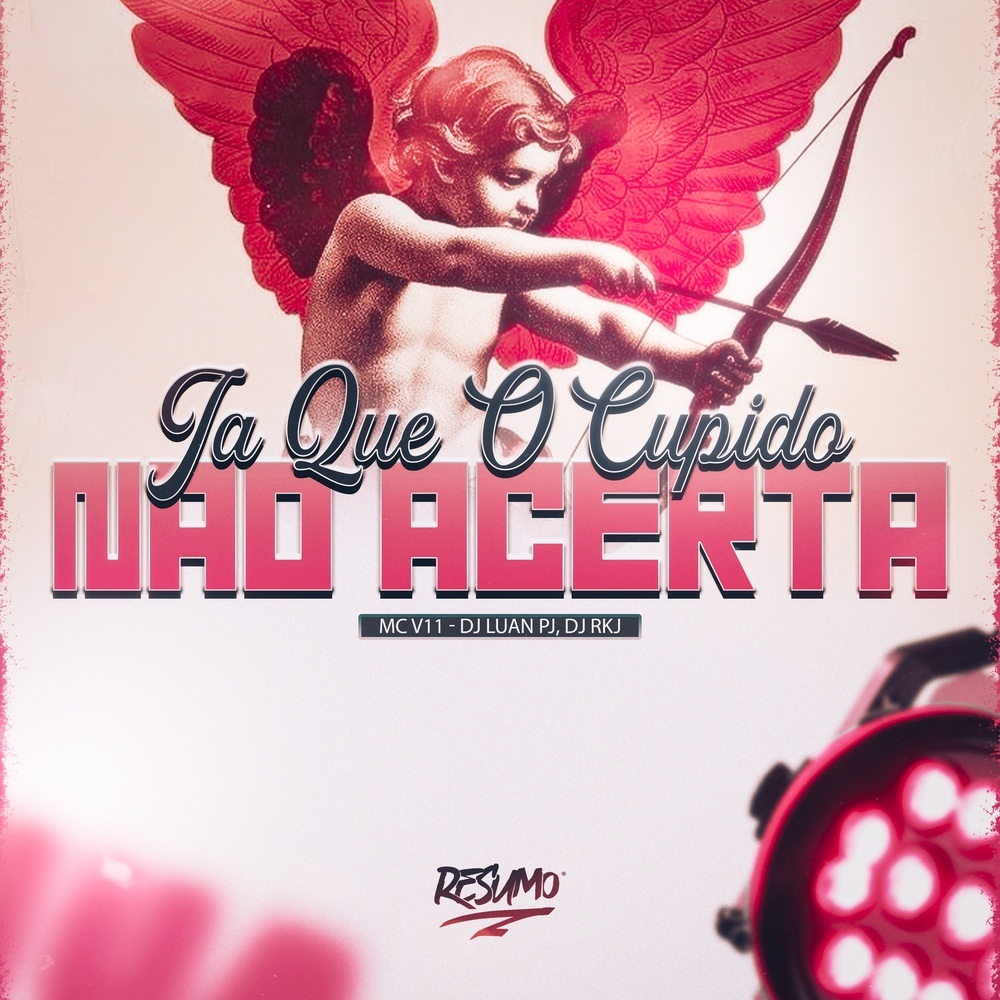 JÁ QUE O CUPIDO NÃO ACERTA (Explicit)