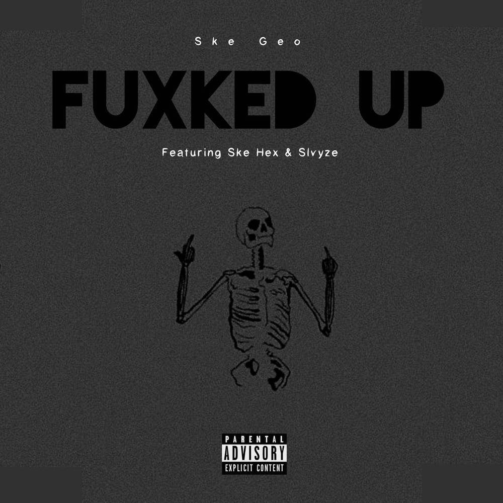 Fuxked Up (Explicit)