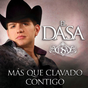 อัลบัม Más Que Clavado Contigo ศิลปิน El Dasa