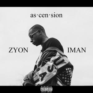 Zyon Iman的專輯Ascension (Explicit)