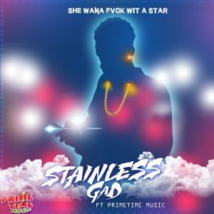 收听Stainless Gad的Fuck Wit a Star (feat. Primetime Music & Uncle Kush)歌词歌曲