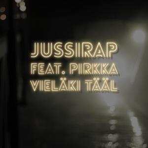 Jussirap的专辑Vieläki tääl (feat. Pirkka)