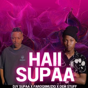 ดาวน์โหลดและฟังเพลง Hai Supaa พร้อมเนื้อเพลงจาก FaroQii MuziQ