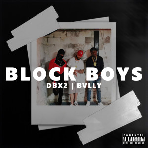 收听DBx2的Block Boys (Explicit)歌词歌曲