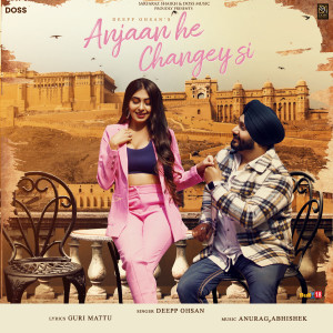 ดาวน์โหลดและฟังเพลง Anjaan He Changey Si พร้อมเนื้อเพลงจาก Sikandar Maan