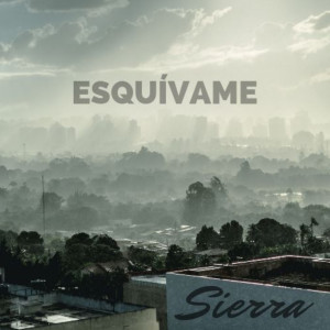 收听Sierra的Esquívame歌词歌曲