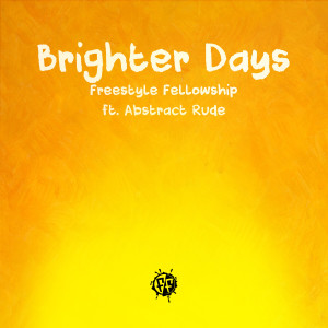 Freestyle Fellowship的專輯Brighter Days (Explicit)
