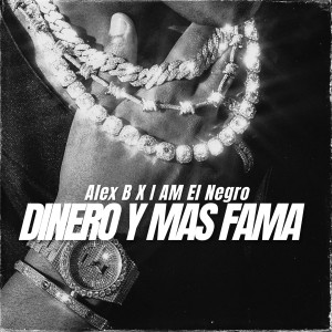 I Am El Negro的專輯Dinero & Mas Fama