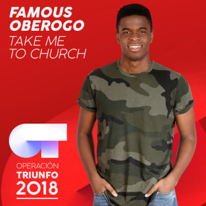 收聽Famous Oberogo的Take Me To Church (Operación Triunfo 2018)歌詞歌曲