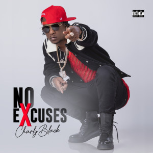 อัลบัม No Excuses (Explicit) ศิลปิน Charly Black