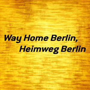Album Way Home Berlin, Heimweg Berlin from Sven & Olav