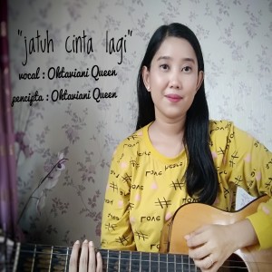 Dengarkan Jatuh Cinta Lagi lagu dari Oktaviani Queen dengan lirik