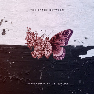 ดาวน์โหลดและฟังเพลง The Space Between พร้อมเนื้อเพลงจาก Justin Froese