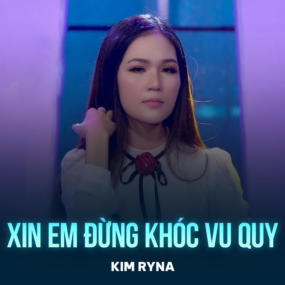 Xin Em Đừng Khóc Vu Quy