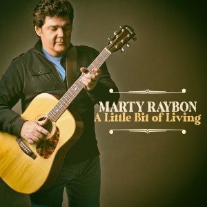 อัลบัม A Little Bit of Living ศิลปิน Marty Raybon