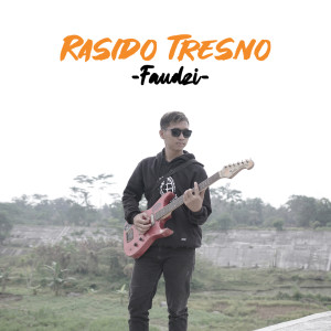 Dengarkan Rasido Tresno lagu dari Faudzi dengan lirik
