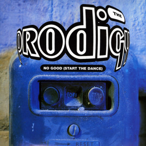 Album No Good (Start the Dance) oleh The Prodigy