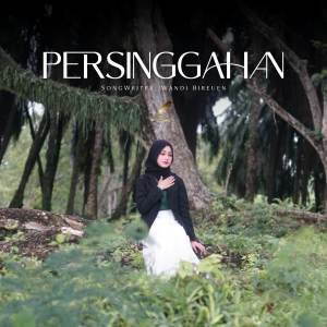 Dengarkan lagu Persinggahan nyanyian Cut Rani Auliza dengan lirik