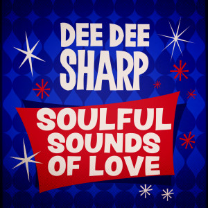 Dee Dee Sharp的專輯Soulful Sounds of Love