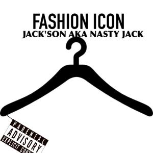 收聽Nasty Jack的Fashion Icon (Explicit)歌詞歌曲