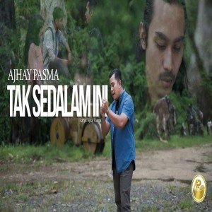 Listen to Tak Sedalam Ini song with lyrics from AJHAY PASMA
