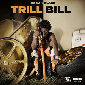 Kodak Black的專輯Trill Bill (Explicit)