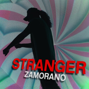 Listen to Stranger song with lyrics from Zamorano
