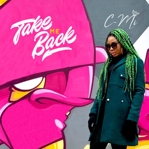 Listen to Take Me Back song with lyrics from C-Mi
