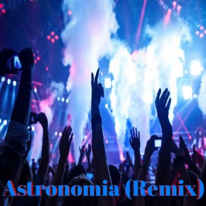 Dengarkan lagu Astronomía (Remix) nyanyian Dj Perreo dengan lirik
