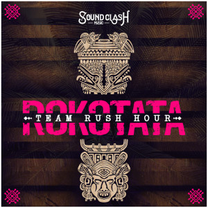 Listen to Rokotata song with lyrics from Team Rush Hour