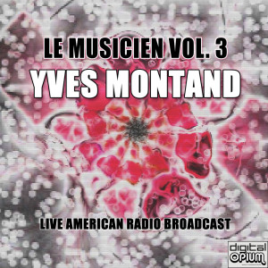 Album Le Musicien Vol. 3 (Live) from Yves Montand