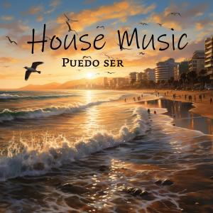 收聽House Music的Puedo ser歌詞歌曲