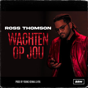 Ross Thomson的專輯Wachten Op Jou
