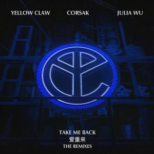 ดาวน์โหลดและฟังเพลง Take Me Back (MYRNE Remix) (Myrne Remix) พร้อมเนื้อเพลงจาก Yellow Claw