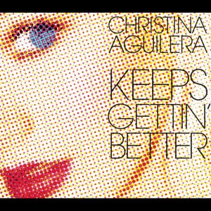 收聽Christina Aguilera的Keeps Gettin' Better (Tom Neville's Worse For Wear Remix)歌詞歌曲
