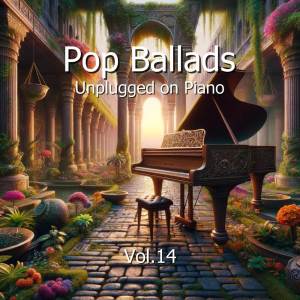 Piano Skin的專輯Pop Ballads Unplugged on Piano, Vol. 14