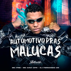 Listen to Automotivo Pras Malucas (Explicit) song with lyrics from MC Davi Cpr