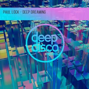 ดาวน์โหลดและฟังเพลง Deep Dreaming พร้อมเนื้อเพลงจาก Paul Lock