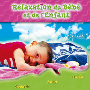 Bird的專輯La Relaxation Du Bébé Et De L'Enfant