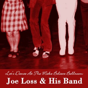 Joe Loss And His Band的專輯Let's Dance At The Make Believe Ballroom