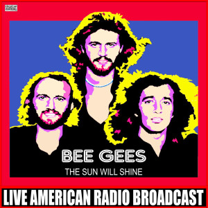 Listen to With The Sun In My Eyes (Live) song with lyrics from Bee Gees