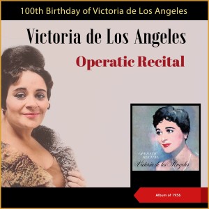 Operatic Recital (100th Birthday ! Album of 1956) dari Victoria De Los Angeles