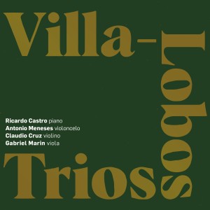 Ricardo Castro的專輯Villa-Lobos Trios