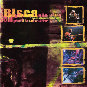 Album Semplicemente vivo from Bisca
